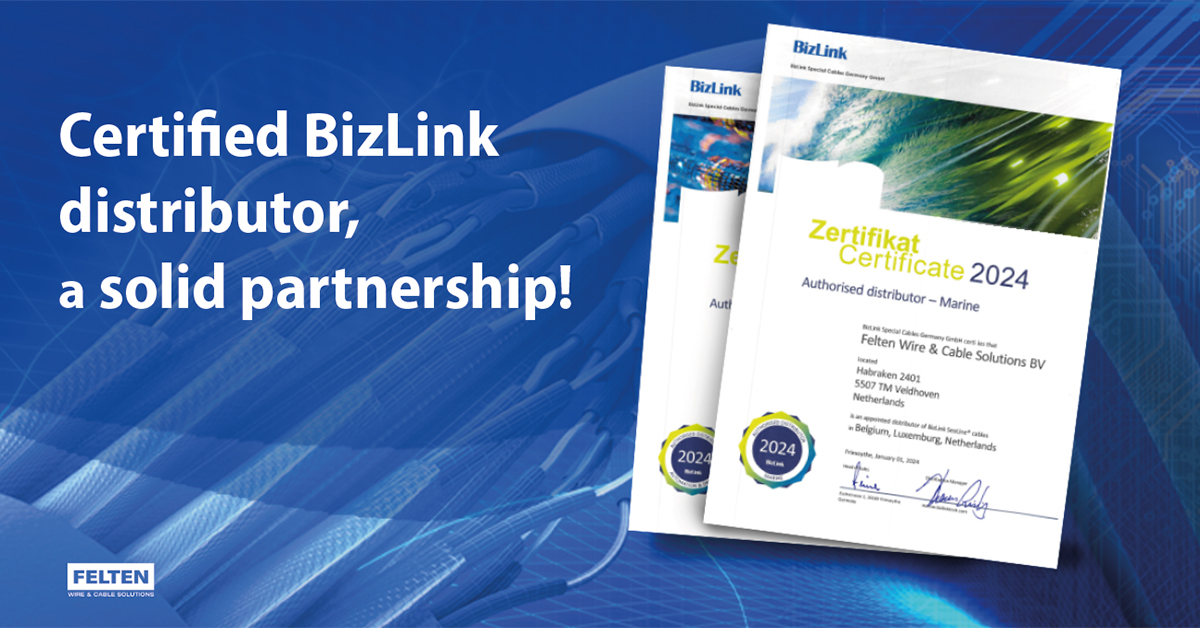 FELTEN Wire & Cable Solutions and BizLink, a solid partnership