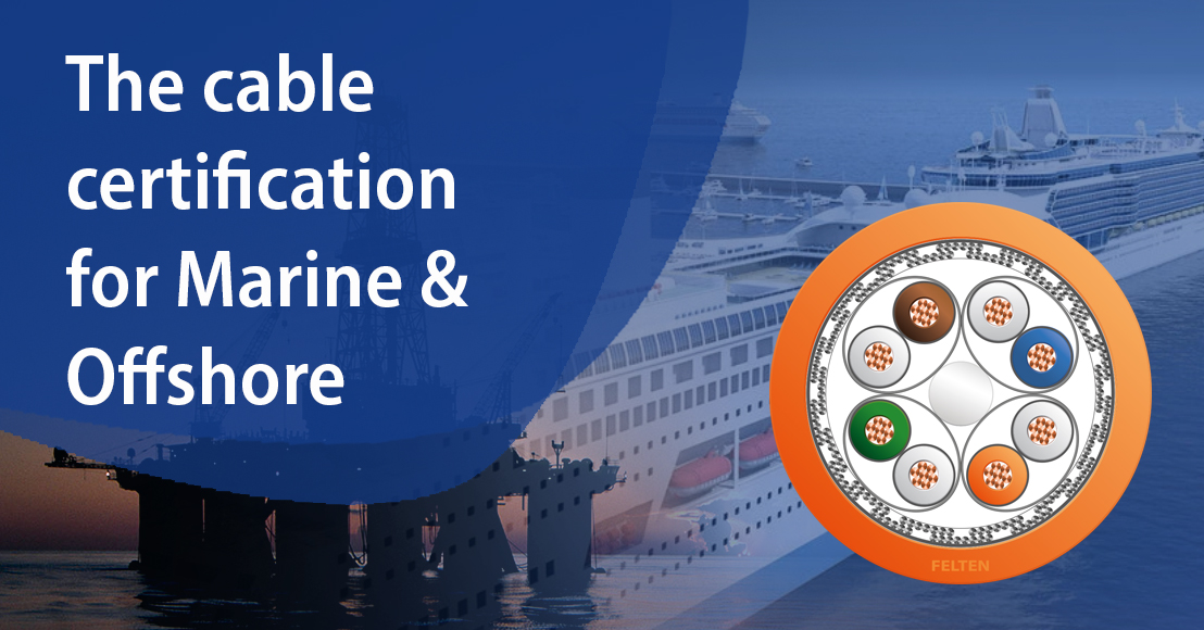 Ship certification for marine & offshore at FELTEN Wire & Cable Solutions BV
